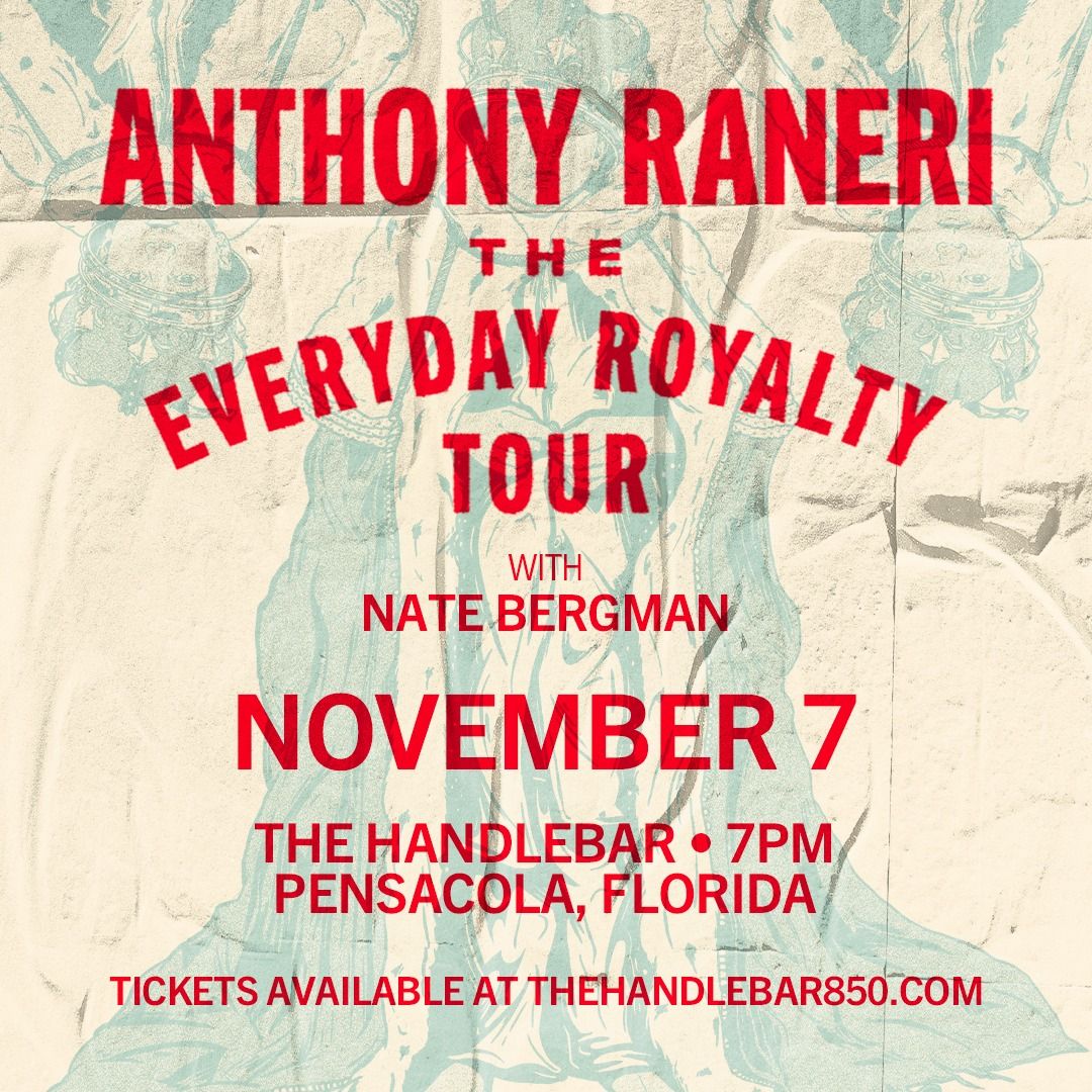 November 7: Anthony Raneri - The Everyday Royalty Tour