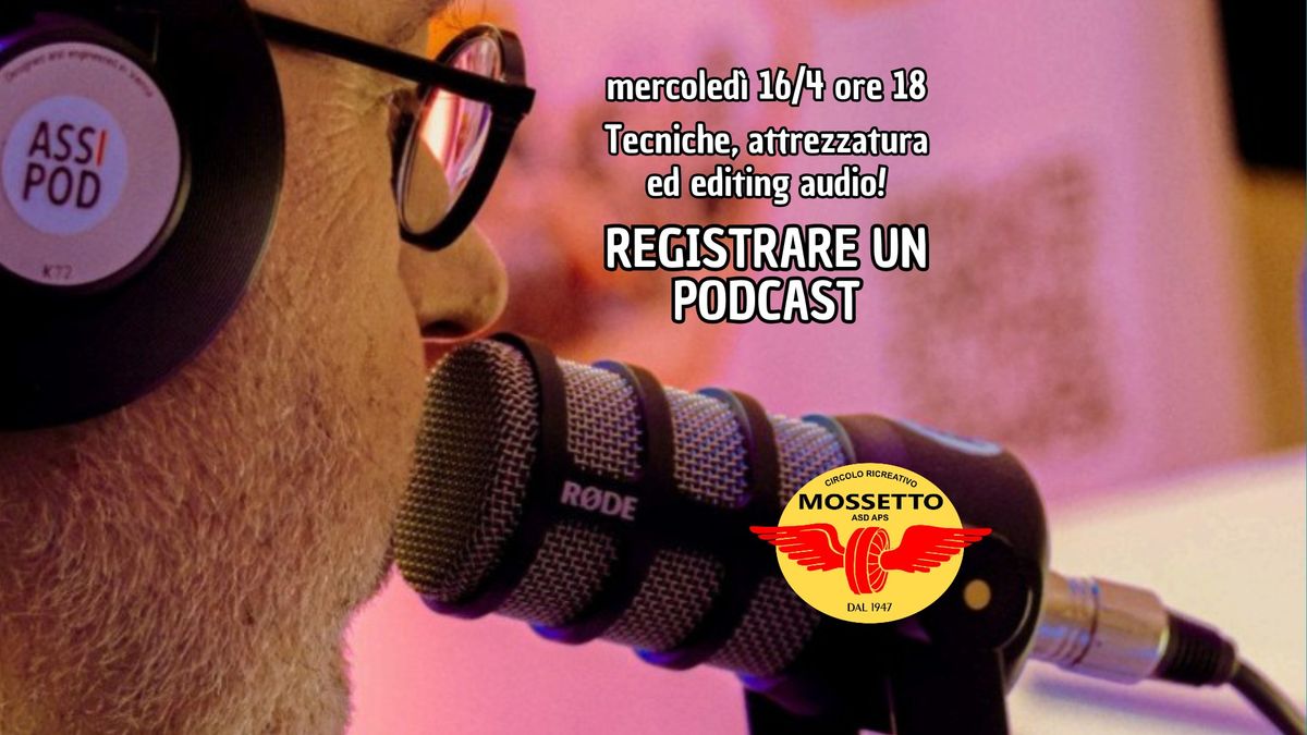 REGISTRARE UN PODCAST \u2013 Tecniche, attrezzatura ed editing audio! \ud83c\udfa4\ud83c\udf9a