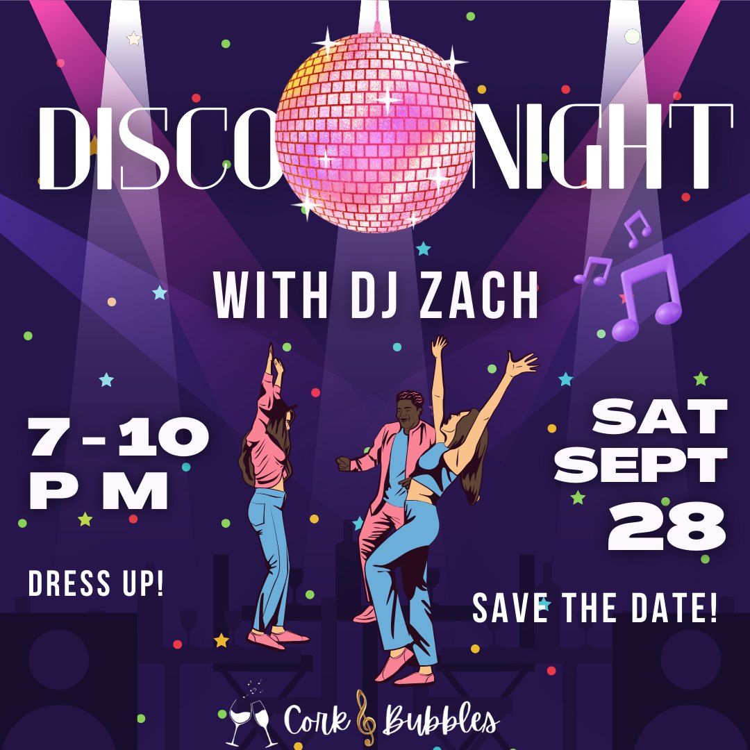 Disco Night w\/ DJ Zach! 