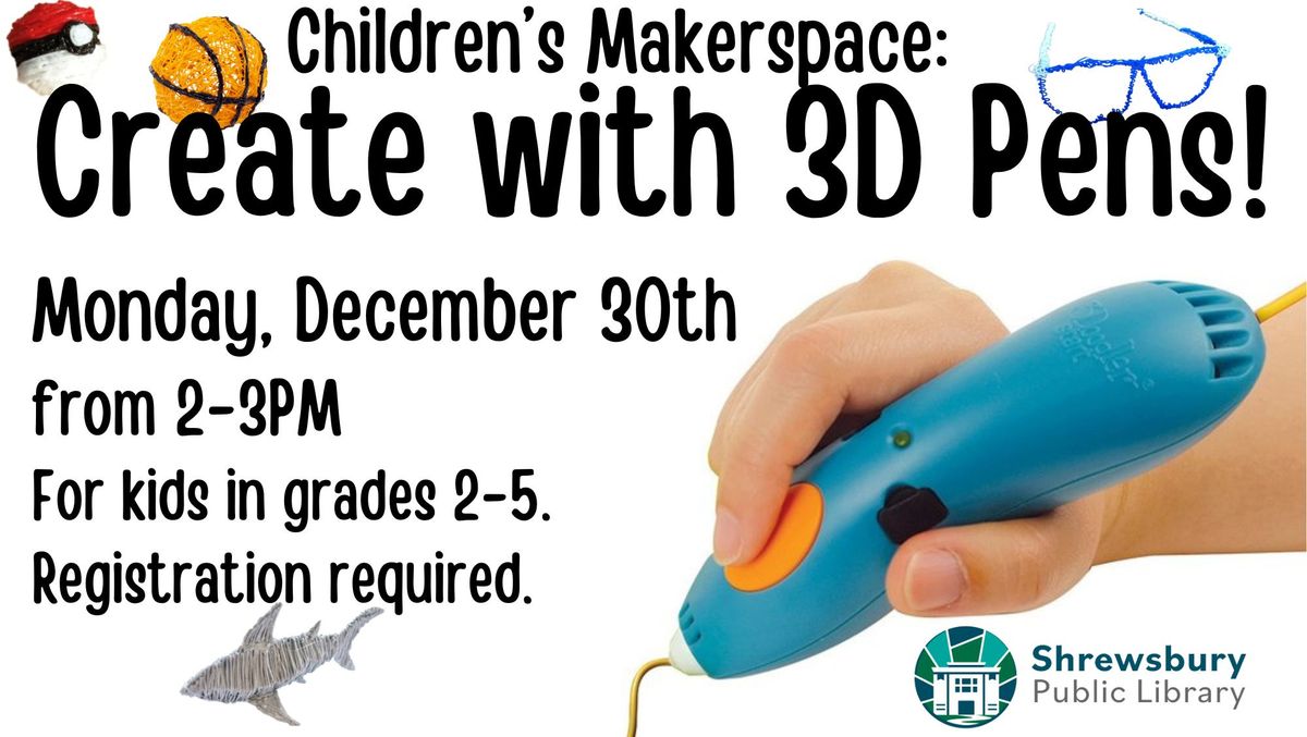 Children's Makerspace - Create with 3D Pens