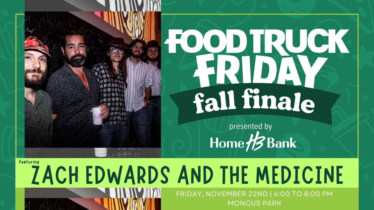 Food Truck Friday: Zach Edwards & The Medicine