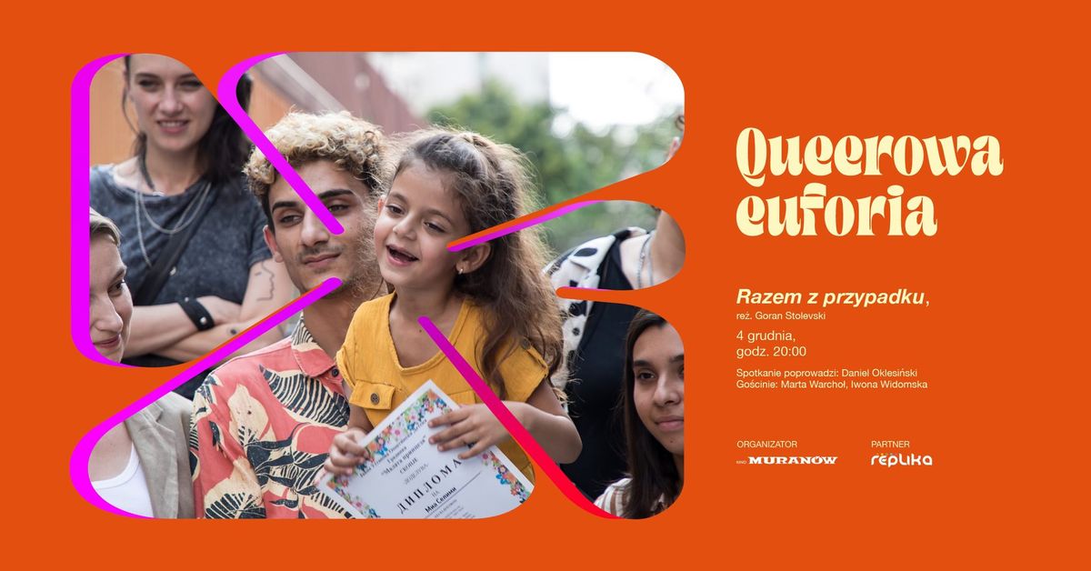 Queerowa euforia: "Razem z przypadku" + spotkanie z Mart\u0105 Warcho\u0142 i Iwon\u0105 Widomsk\u0105