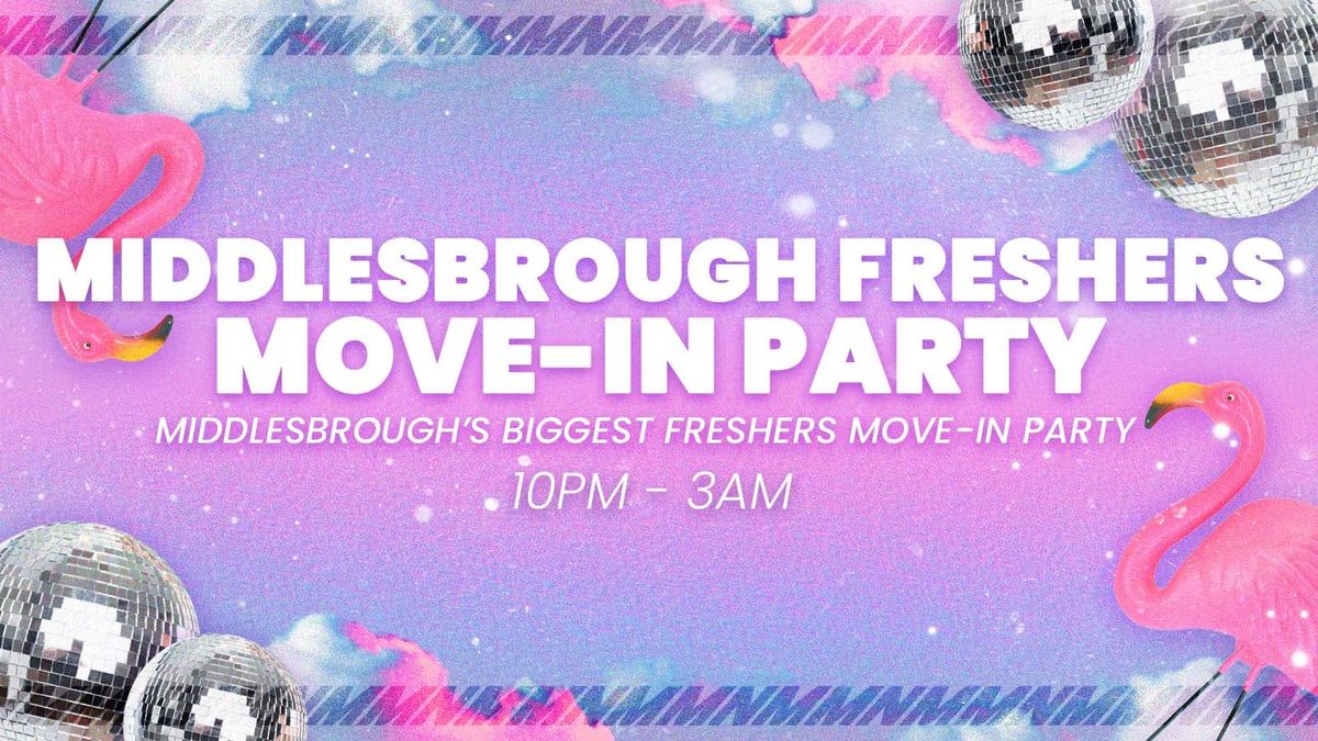 Middlesbrough Freshers Move in Party X ICEBREAKER \ud83c\udf89 MONDAY 15TH