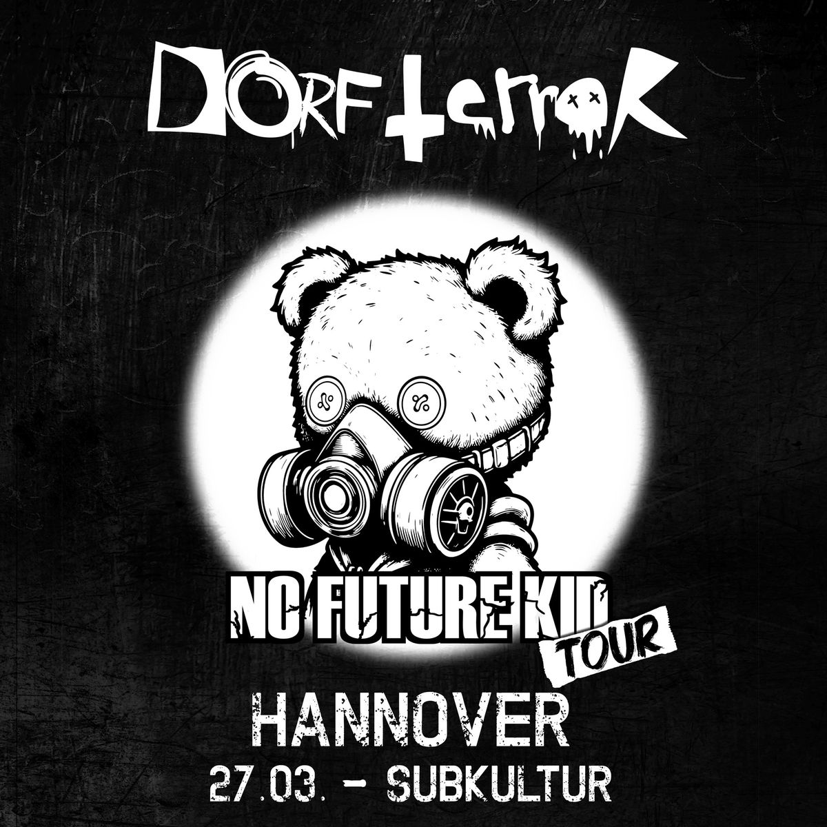 Dorfterror "No Future Kid" Tour 2025 mit Bl\u00e4cklist061 und alexandermarkusundich 