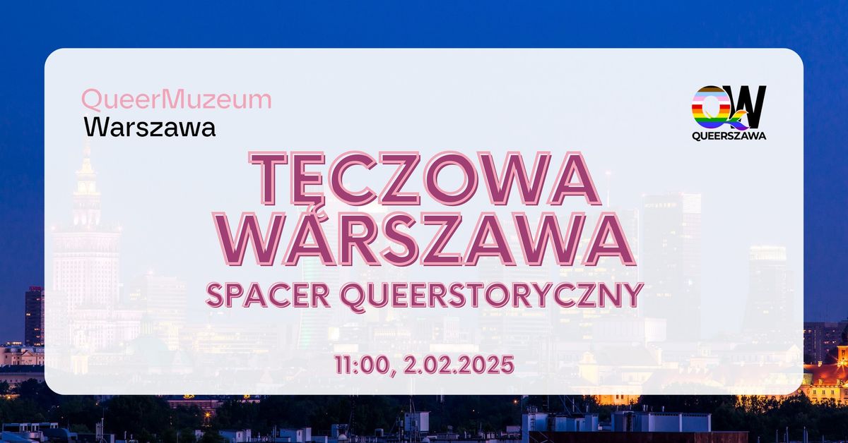 T\u0119czowa Warszawa - spacer queerstoryczny 2.02.2025 \ud83c\udff3\ufe0f\u200d\ud83c\udf08