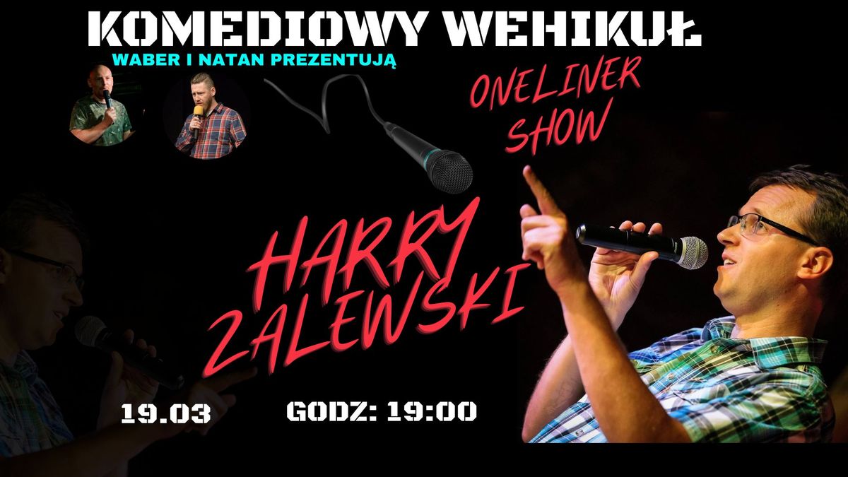 Stand-Up "Komediowy Wehiku\u0142" - Harry Zalewski - Wiecz\u00f3r oneliner\u00f3w + Open Mic 