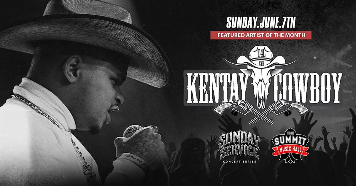 \u201cSUNDAY SERVICE\u201d feat. Kentay Cowboy and more