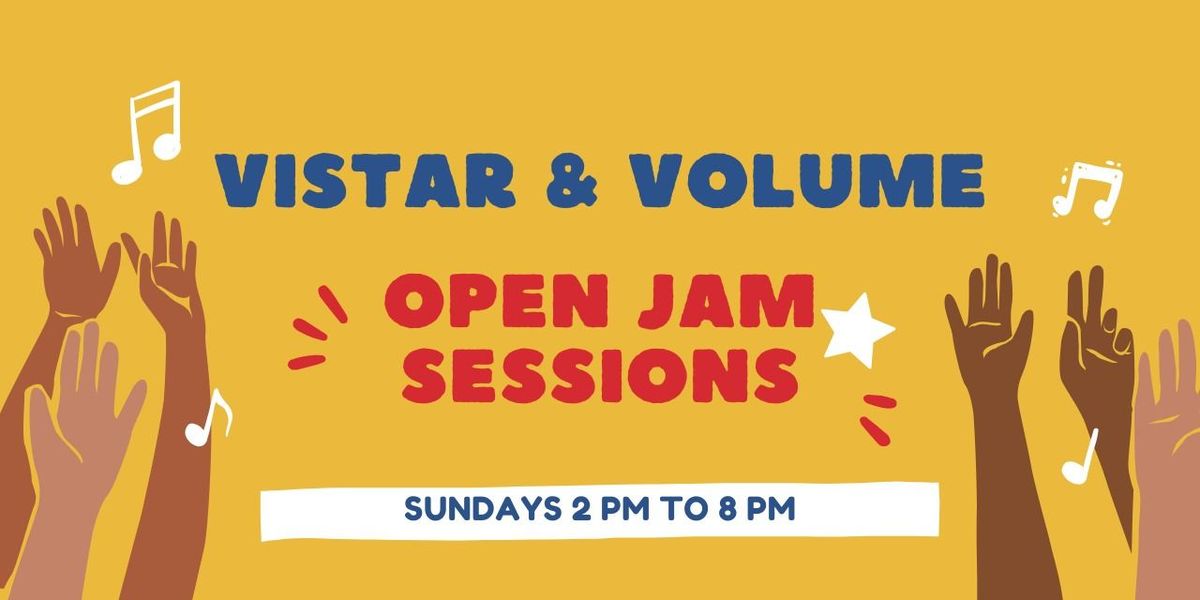 Vistar & Volume Open Jam Sessions