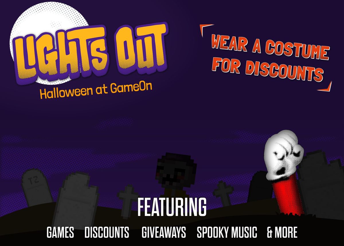 Lights Out! Halloween at GameOn