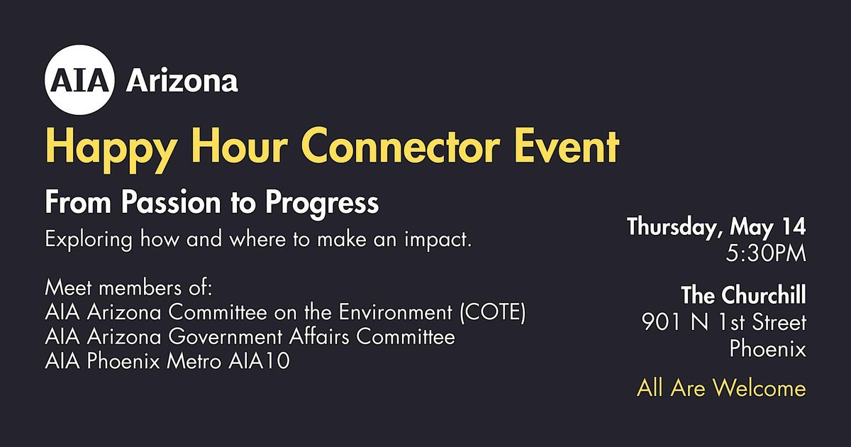 AIA Arizona COTE, Government Affairs and AIA Phoenix Metro AIA10 Happy Hour