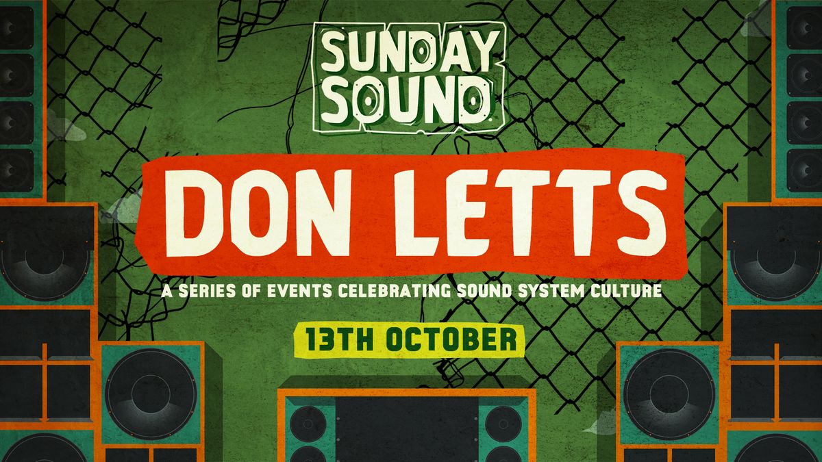 Sunday Sound: DON LETTS