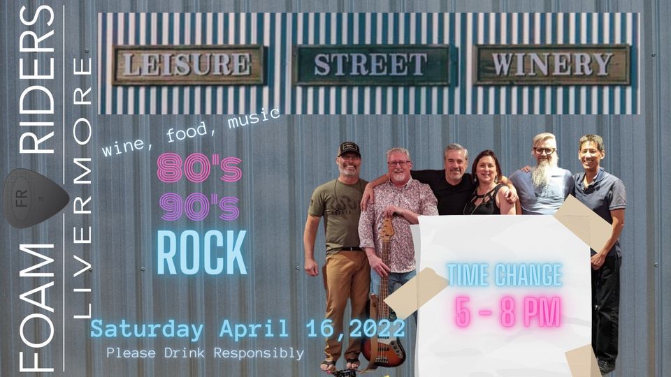 Foam Riders @Leisure Street Winery, Leisure Street Winery, Livermore ...