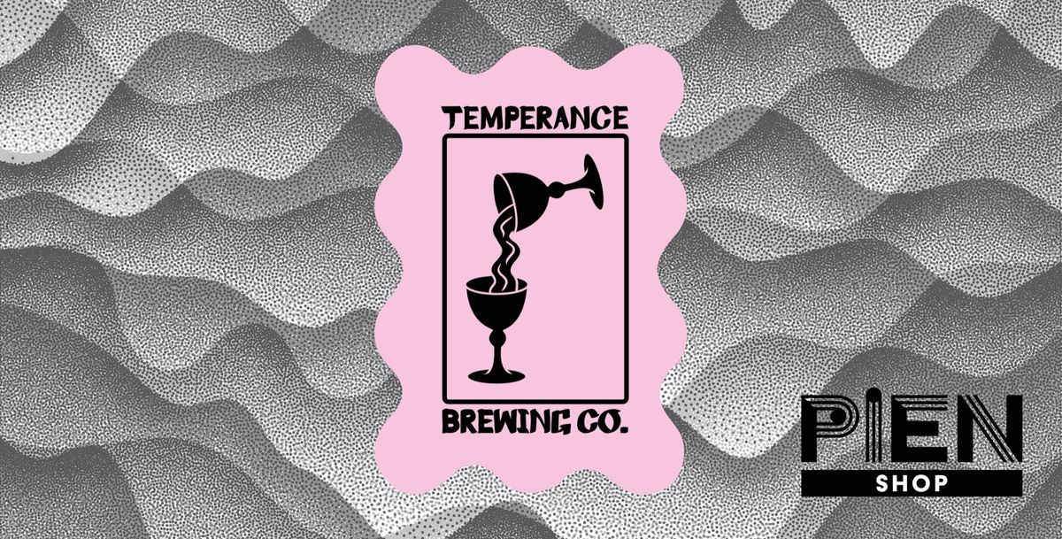 Temperance Brewing TTO & Meet The Brewers