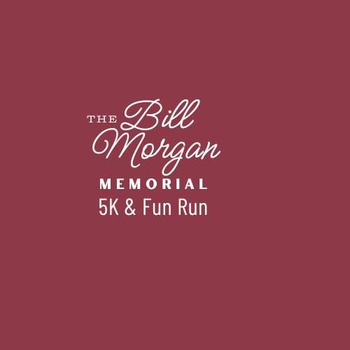 Bill Morgan Memorial 5K & Fun Run