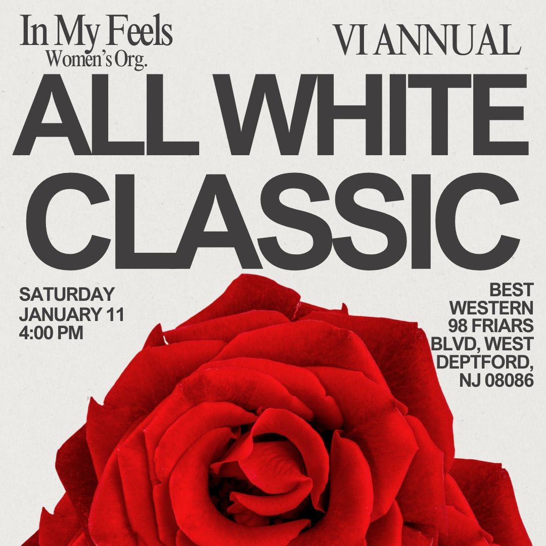 VI Annual All White Classic 2025 \ud83e\udda2\ud83e\udef6\ud83c\udffd\u2728