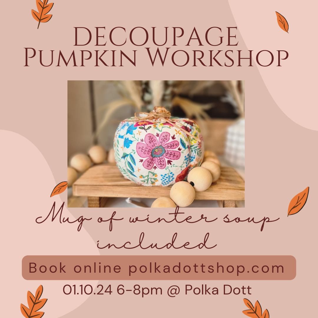 Decoupage Pumpkin Workshop 6- 8pm 01.10.24