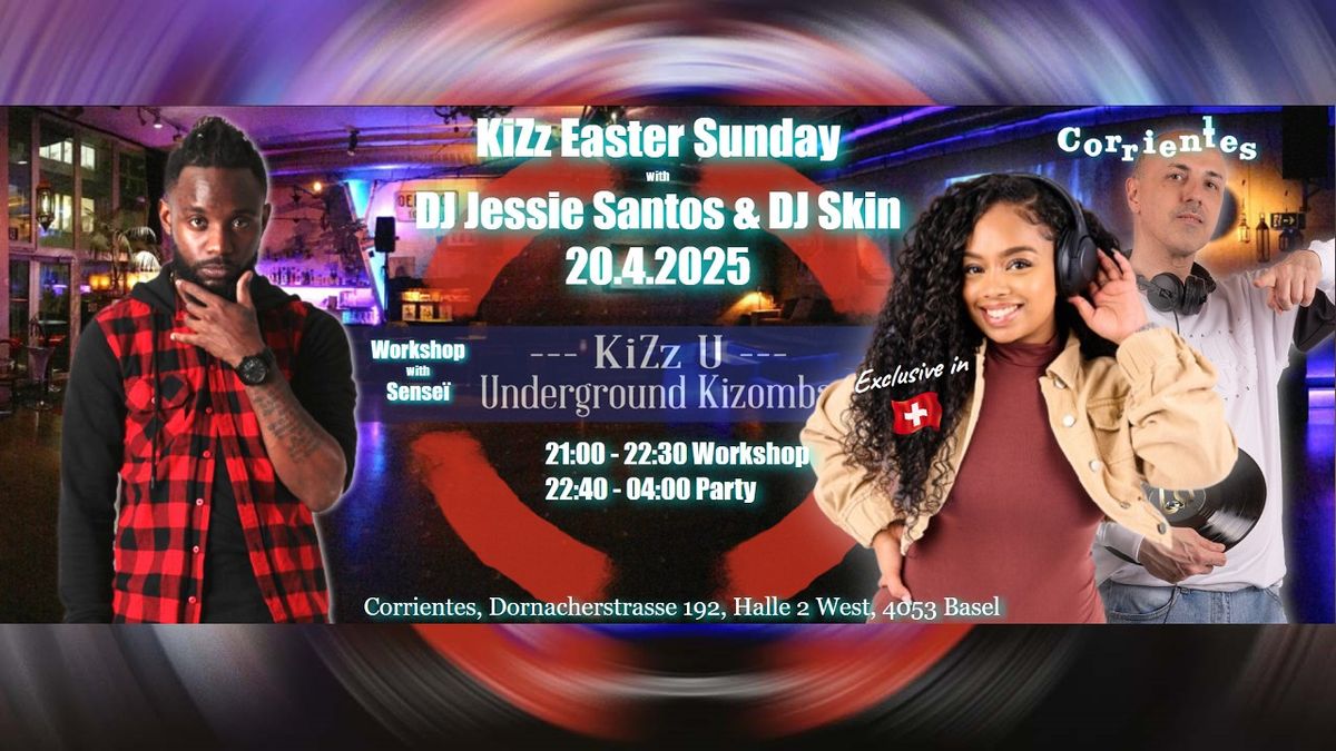 KiZz Easter Sunday 20.4.2025 DJ Jessie Santos & DJ Skin - Workshop with Sensei