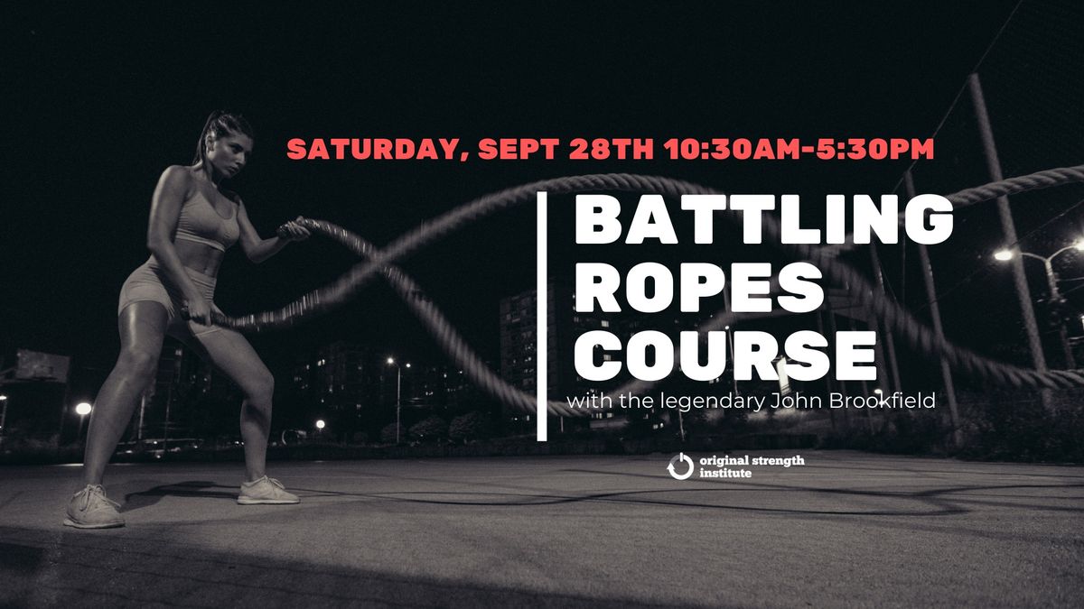 Master the Battling Ropes Method with John Brookfield