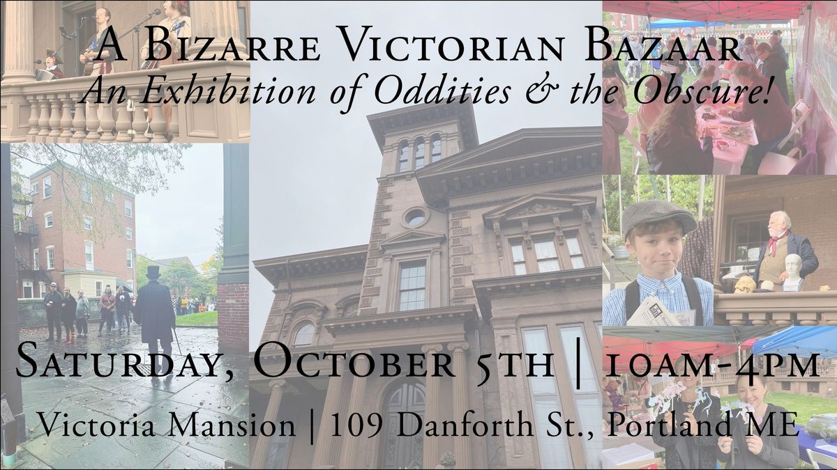 A Bizarre Victorian Bazaar: An Exhibition of Oddities & the Obscure