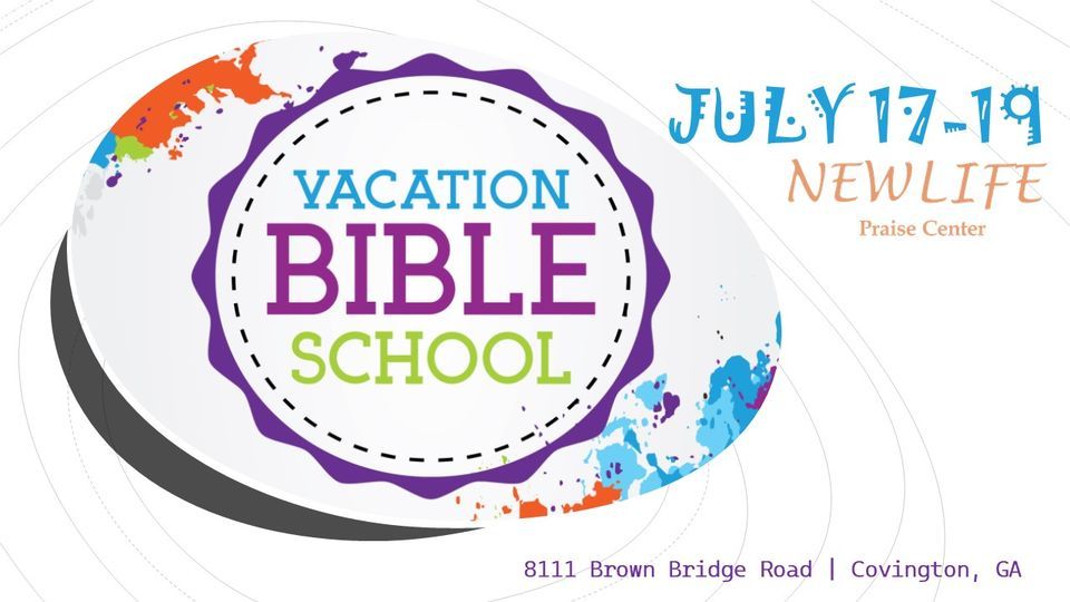 VBS 2022 @ NEW LIFE Praise Center, NEW LIFE Praise Center, Covington ...