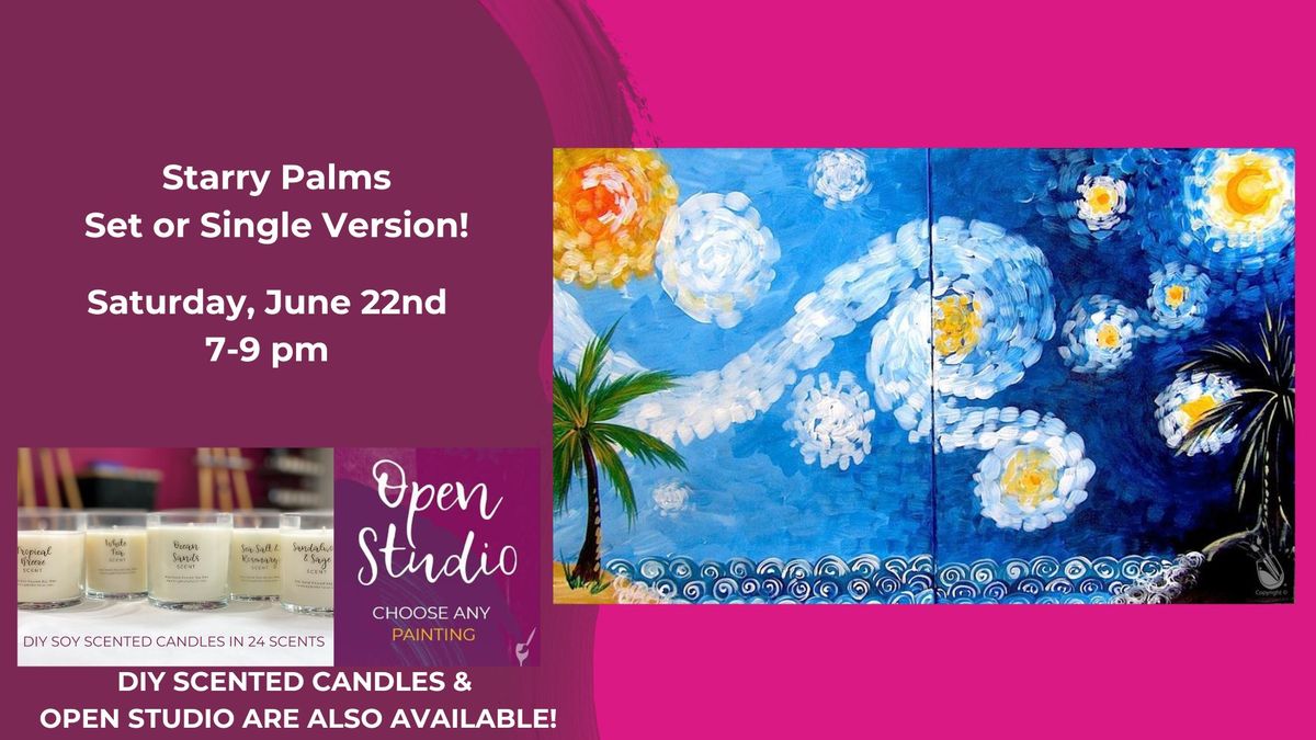 Starry Palms Set or Single-Open Studio & DIY Scented Candles will also be available!