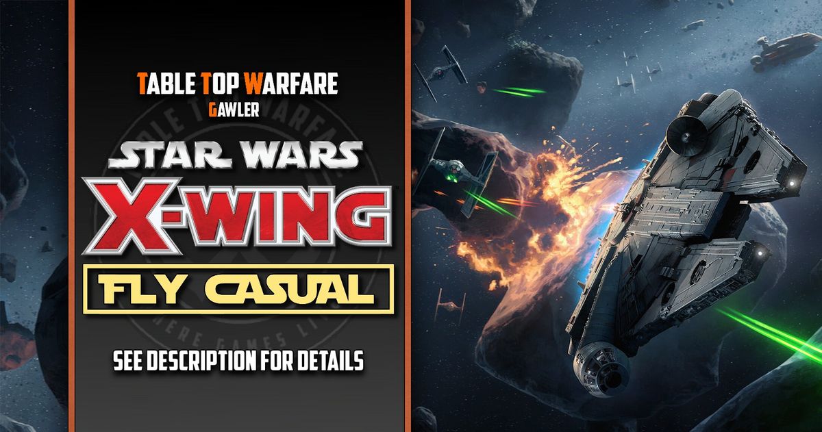 [GAWLER] Star Wars X-Wing - Casual Tournament