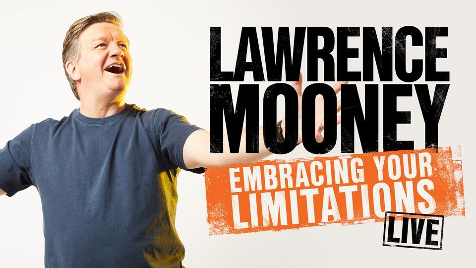 Lawrence Mooney - Embracing Your Limitations - Sydney Comedy Festival