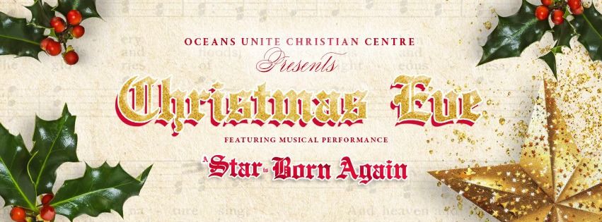 A Star is Born Again - A Christmas Eve Production at Oceans Unite