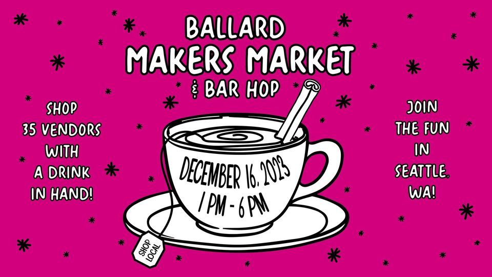 Ballard Makers Market & Bar Hop