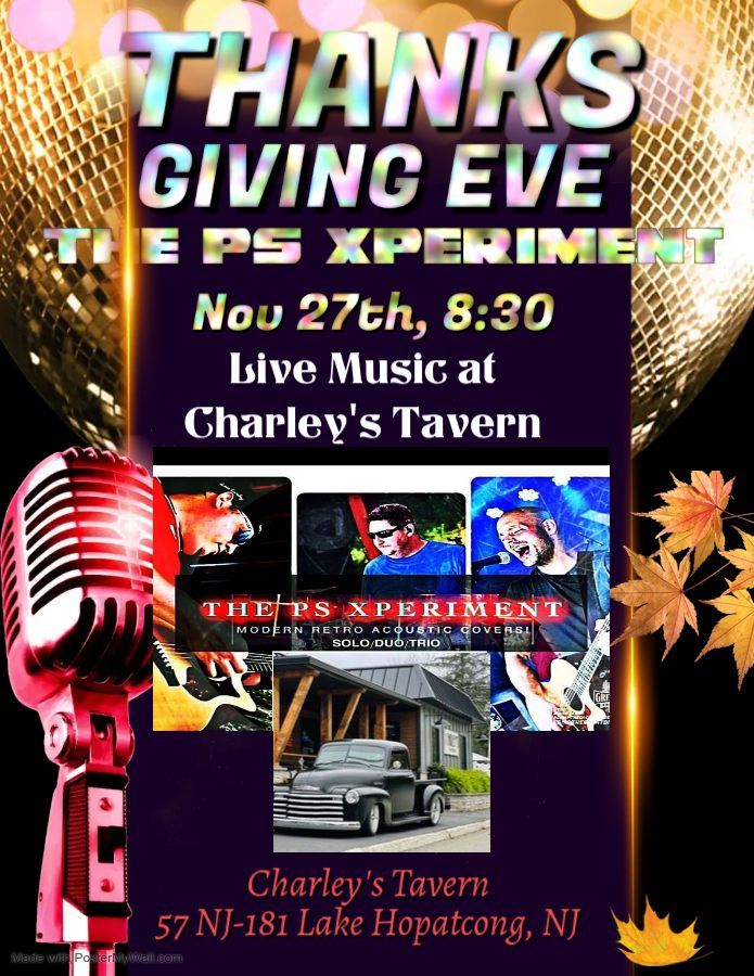 Thanksgiving Eve PSX Trio at Charley's Tavern!!!