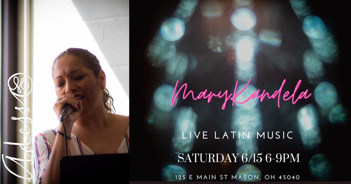 LIVE Latin Music with MaryKandela