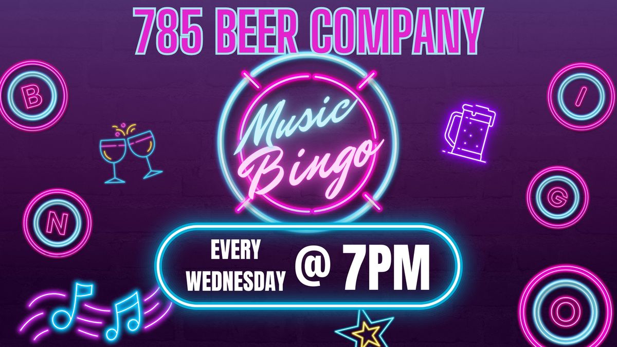 FREE MUSIC BINGO AT 785 BEER COMPANY- EVERY WED AT 7PM