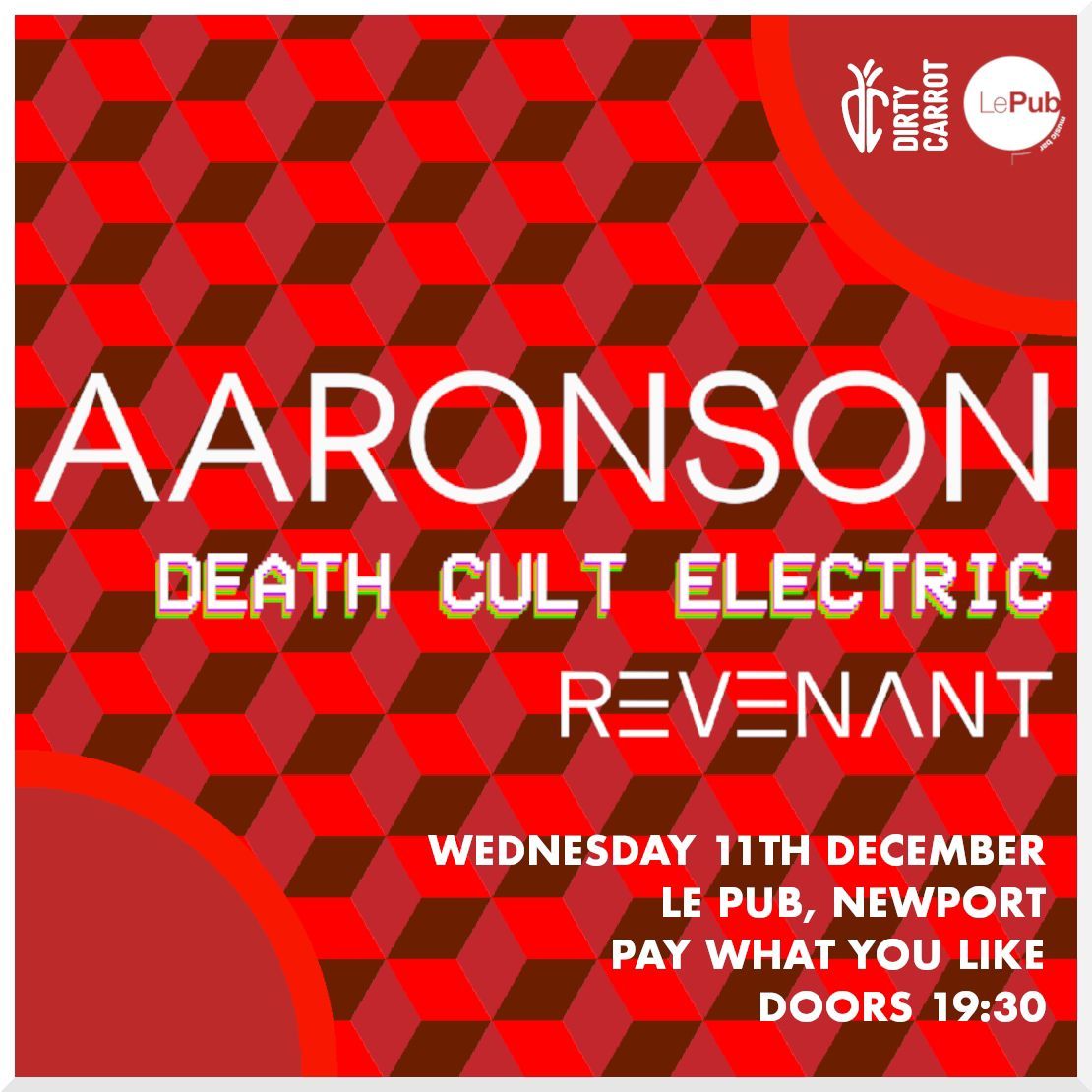 Aaronson, Death Cult Electric & Revenant at Le Pub - Dec 11