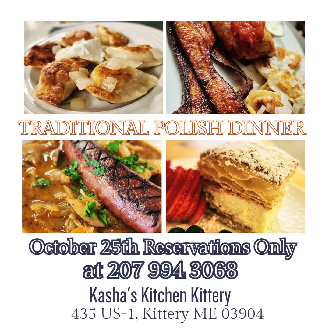 Polish Dinner at Kasha's Kitchen Kittery, October 25th 