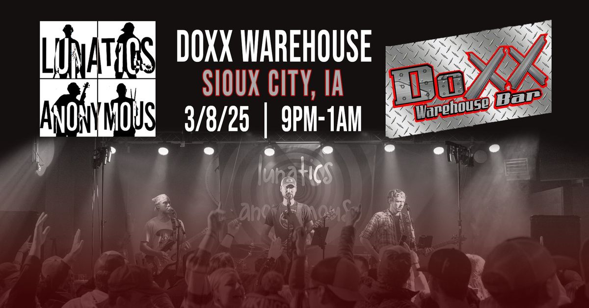 Lunatics Anonymous \/\/ Doxx Warehouse Bar (Sioux City, IA)