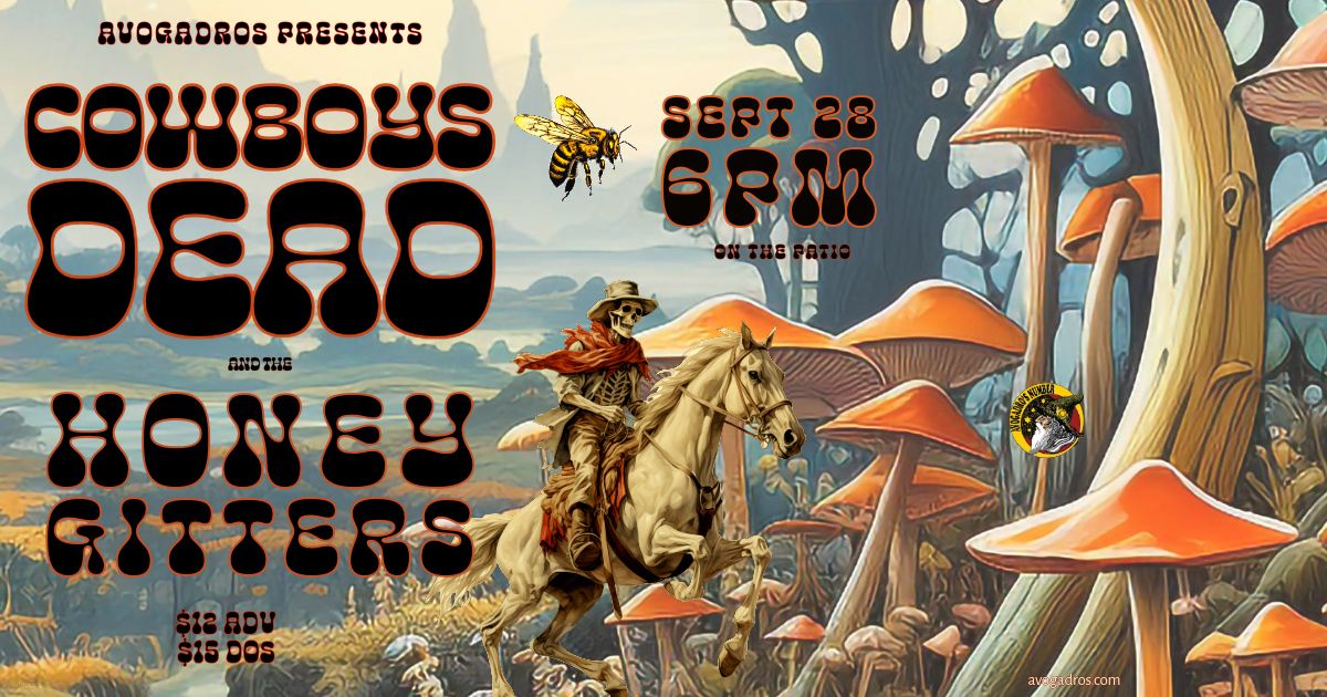 Twice as Nice!! Cowboys Dead and The Honey Gitters