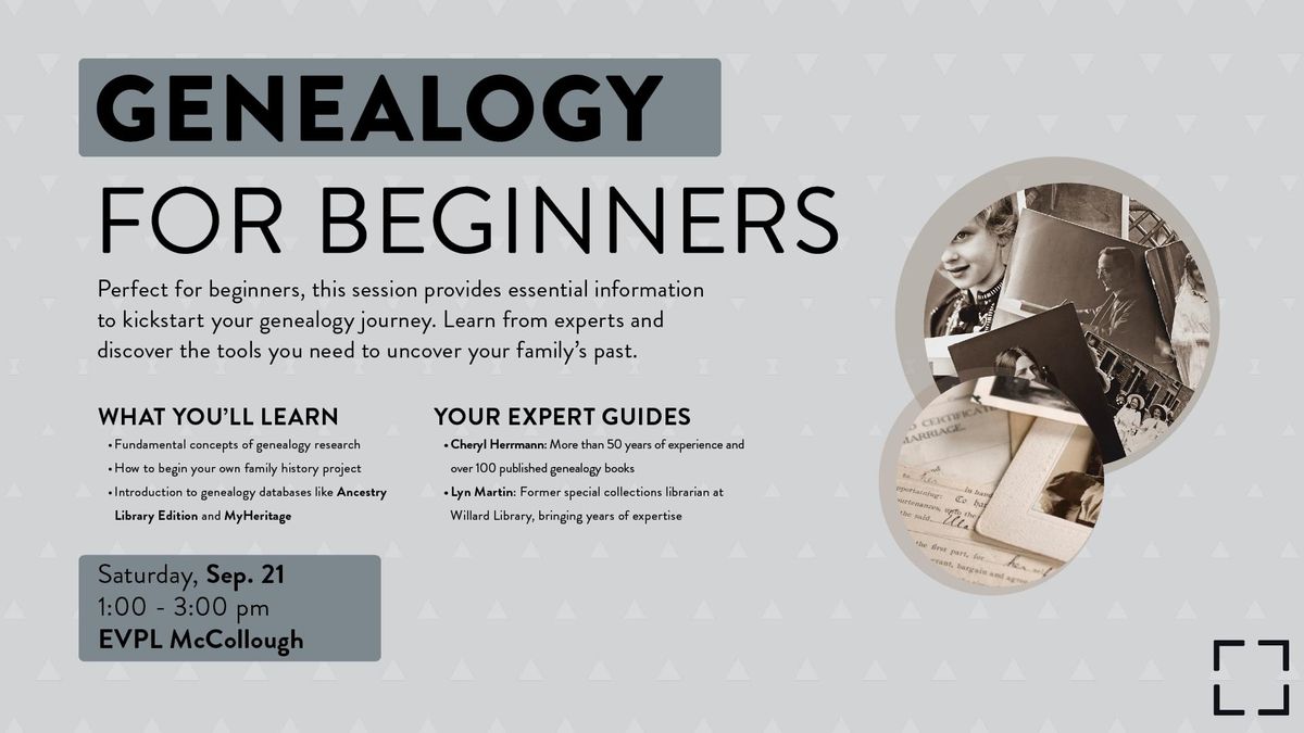 Genealogy for Beginners \u2022 EVPL McCollough