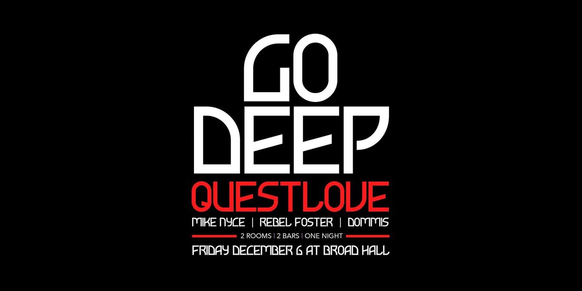 Go Deep with DJ's Questlove, Mike Nyce, Rebel Foster + Dommis