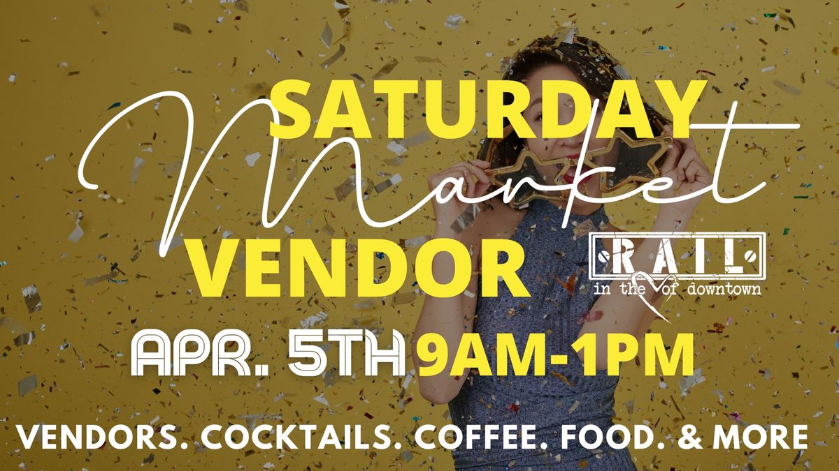 \ud83c\udf4bApril Saturday Vendor Market