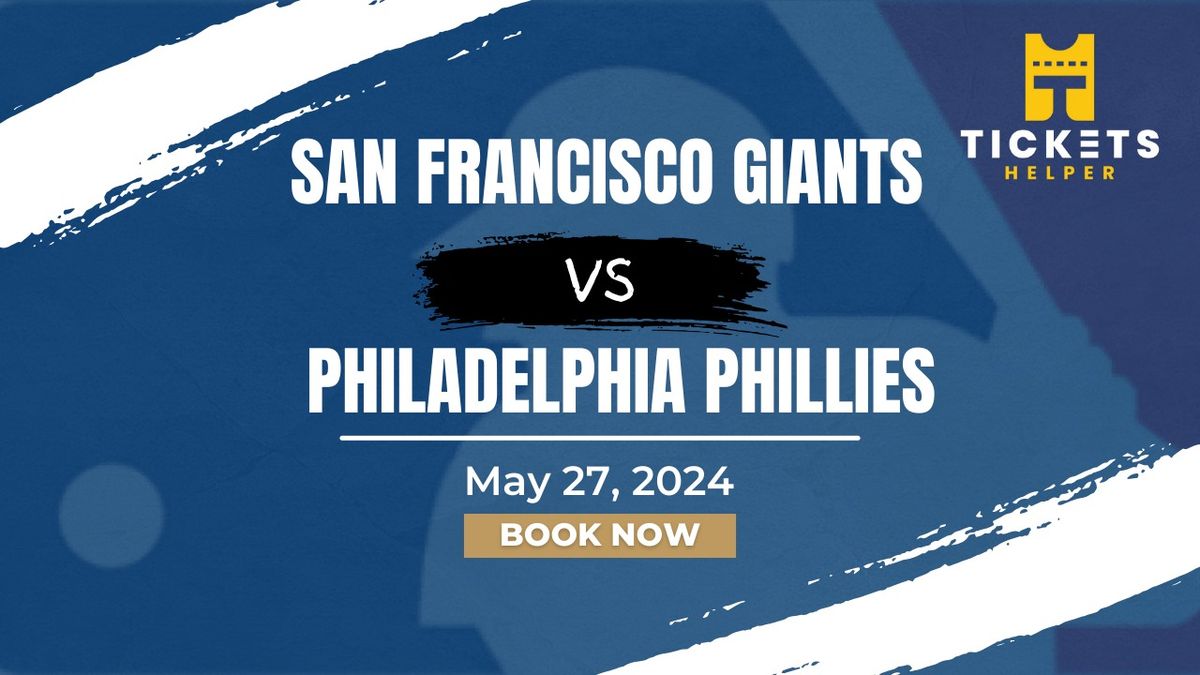 San Francisco Giants vs. Philadelphia Phillies