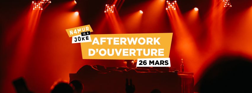 Namur is a Joke \u2013 Afterwork d\u2019ouverture