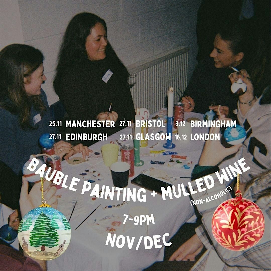Bauble Painting, Mulled Wine + Connection