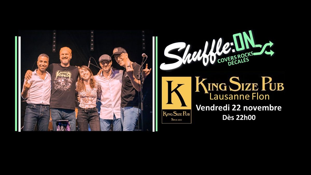 Shuffle:ON live@ King Size Pub Lausanne