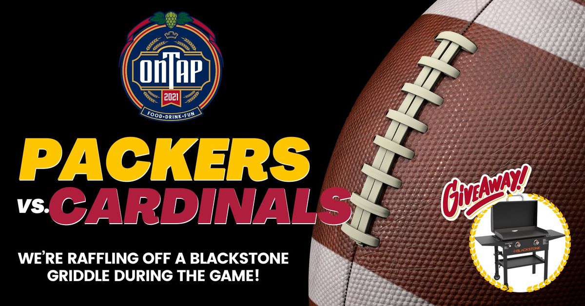 Packers vs. Cardinals Watch Party - Blackstone Giveaway!