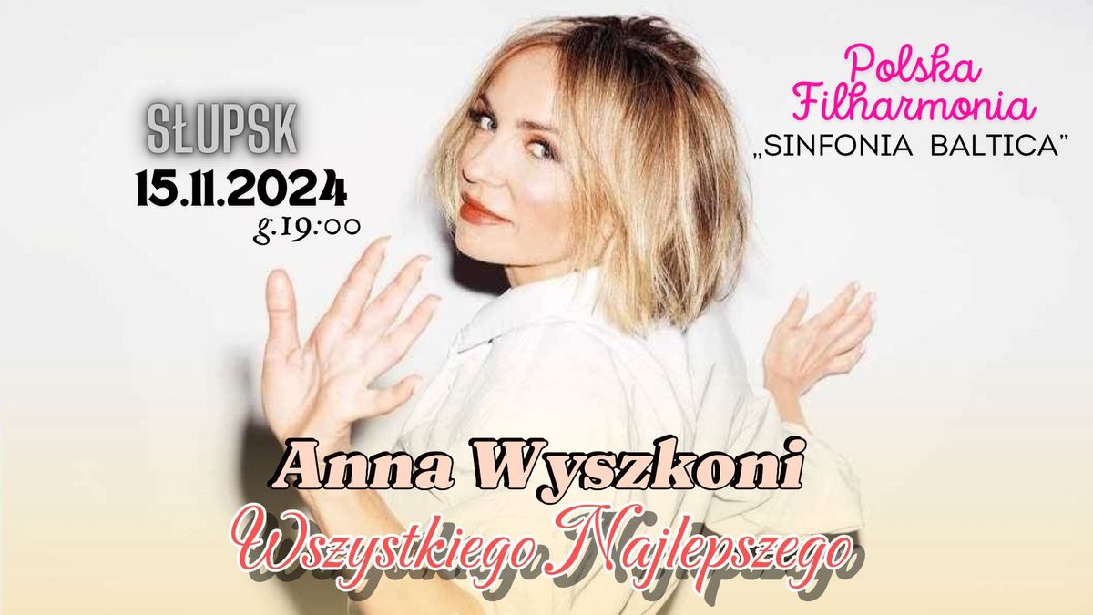 Anna Wyszkoni WSZYSTKIEGO NAJLEPSZEGO S\u0142upsk