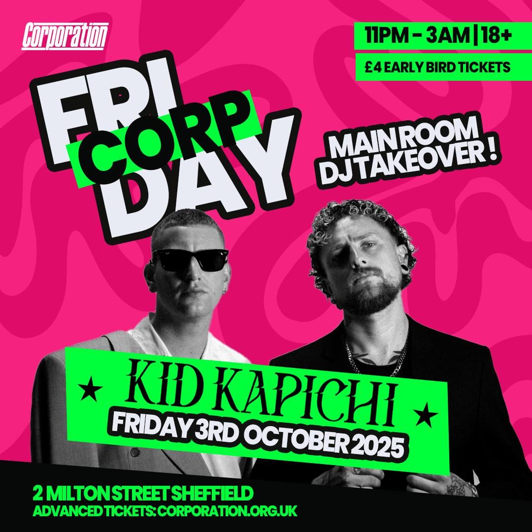 Kid Kapichi | Guest DJ Takeover | Friday Corp