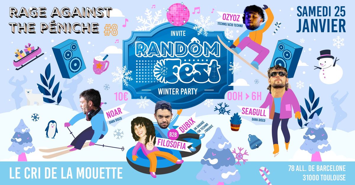 Rage against the p\u00e9niche invite Random Fest ***WINTER PARTY***