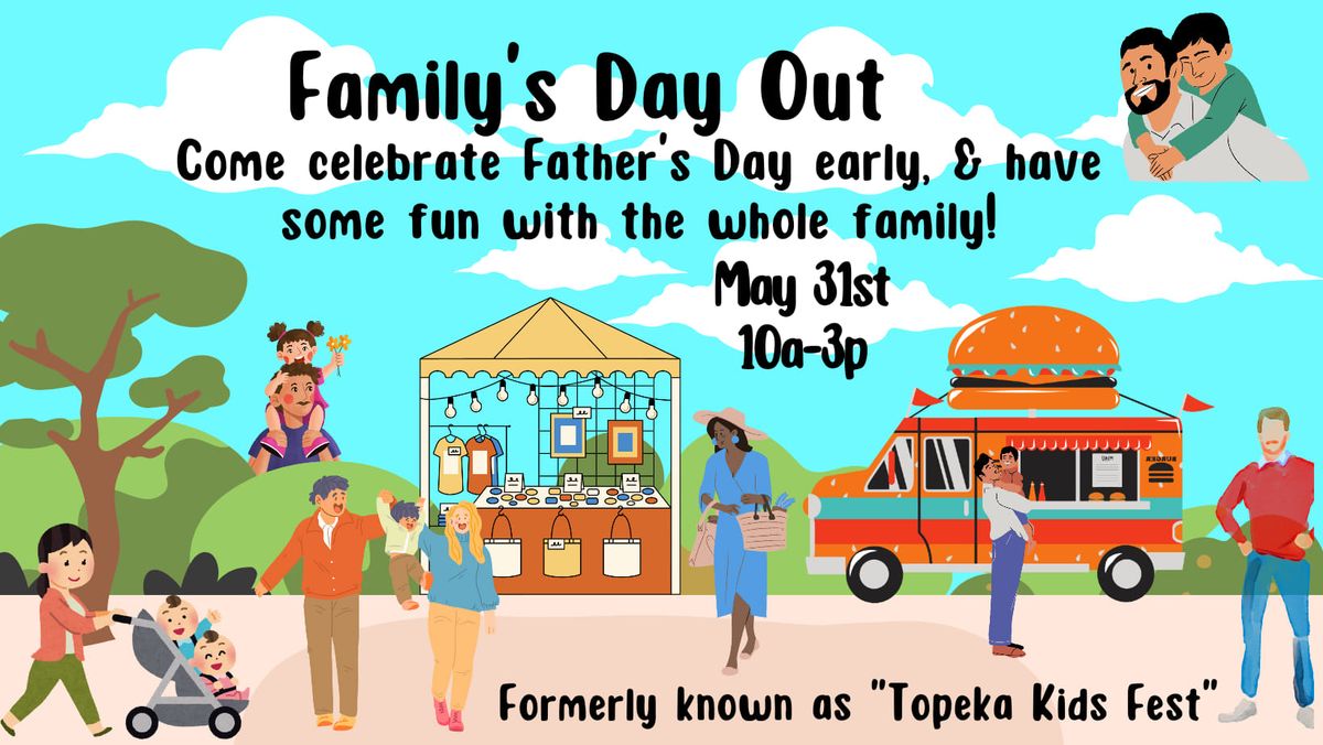 2nd Annual Topeka Kids Fest, AKA Family's Day Out!