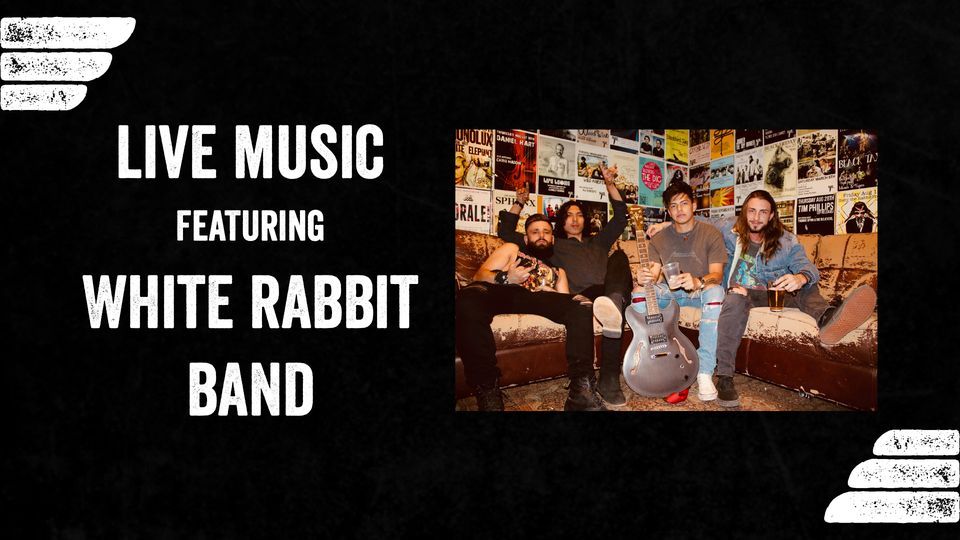 Live Music featuring White Rabbit