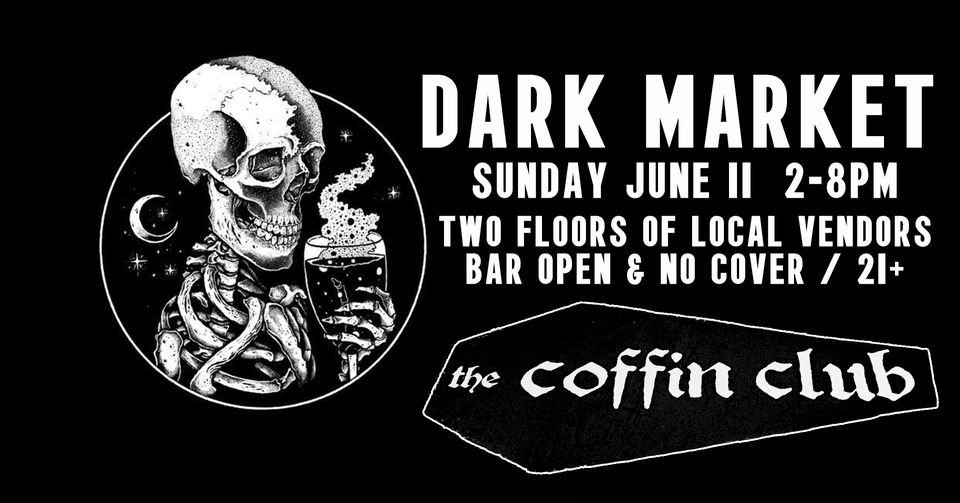 Dark Market at Coffin Club